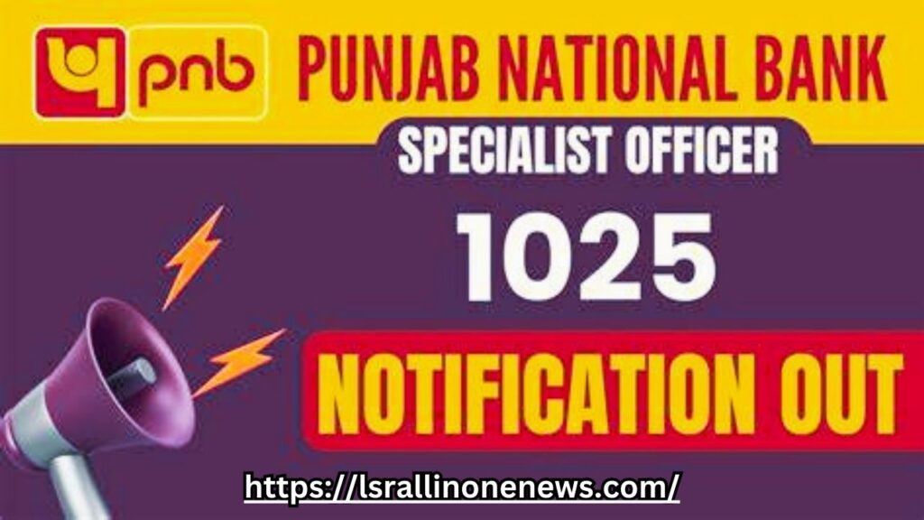 PNB Recruitment 2024 Notification for 1025 SO Posts