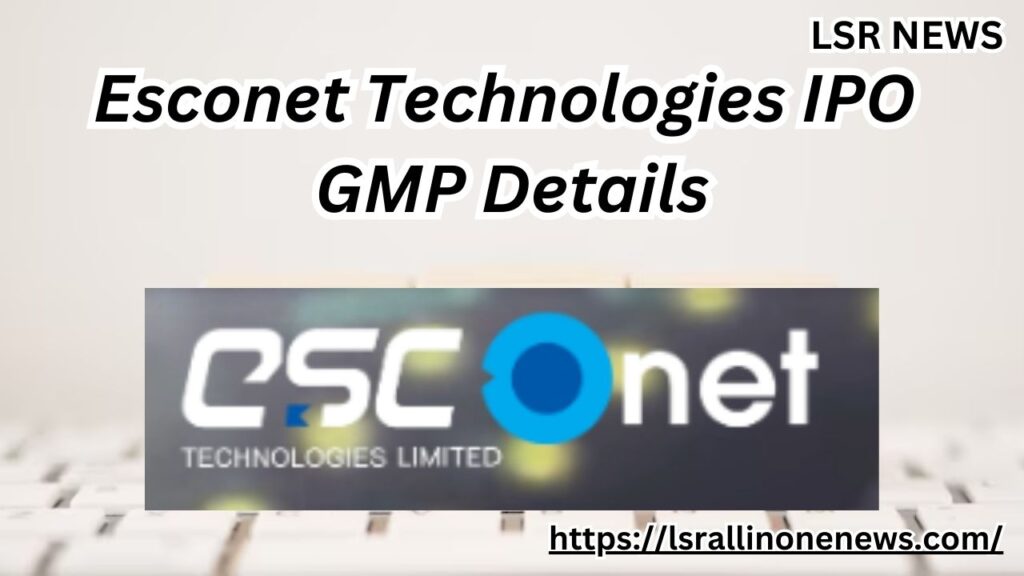 Esconet Technologies Limited IPO Date-Price and GMP Details-2024