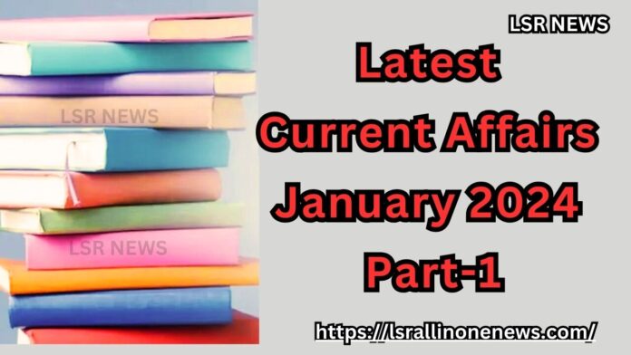 Latest Current Affairs January 2024 Part-1 in English